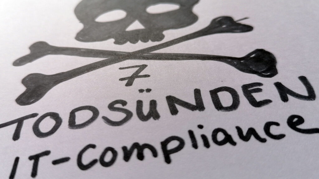 sieben Todsünden IT-Compliance